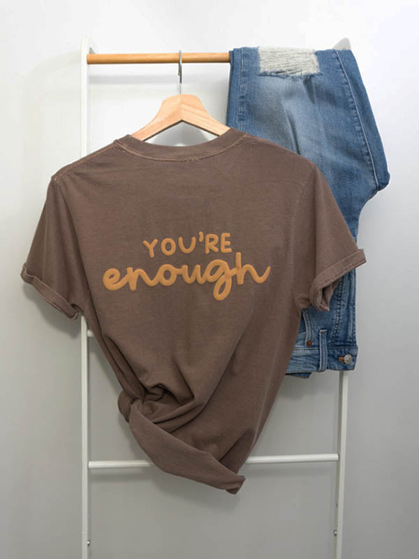 You're Enough Crew Neck T-Shirt