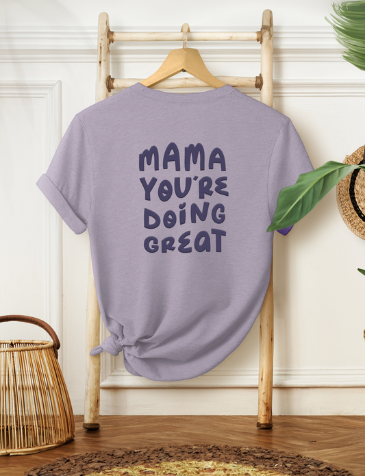Mama You're Doing Great 2.0 Tshirt